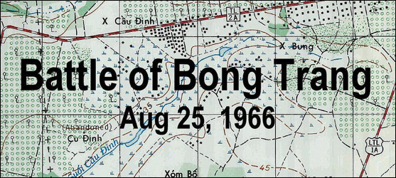 Aug 25, 1966 - Battle of Bong Trang
